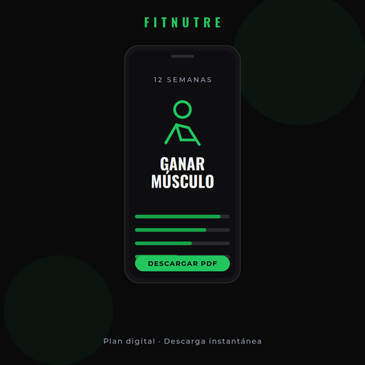 Plan Ganar Músculo — 12 Semanas
