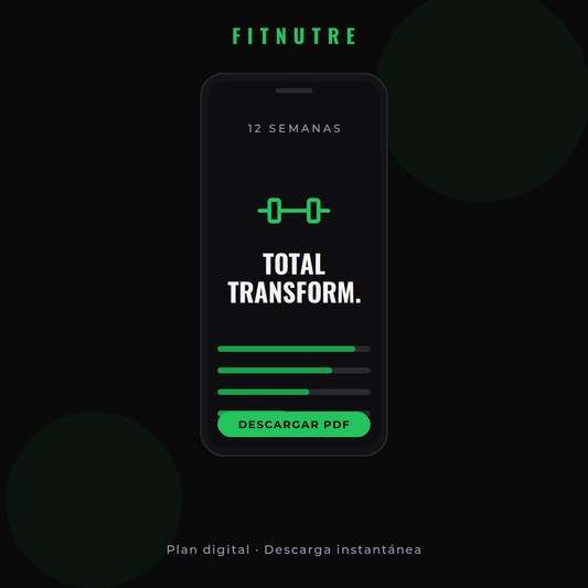 Plan Total Transformation — 12 Semanas